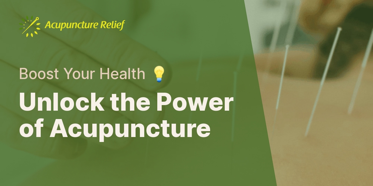 Unlock the Power of Acupuncture - Boost Your Health 💡