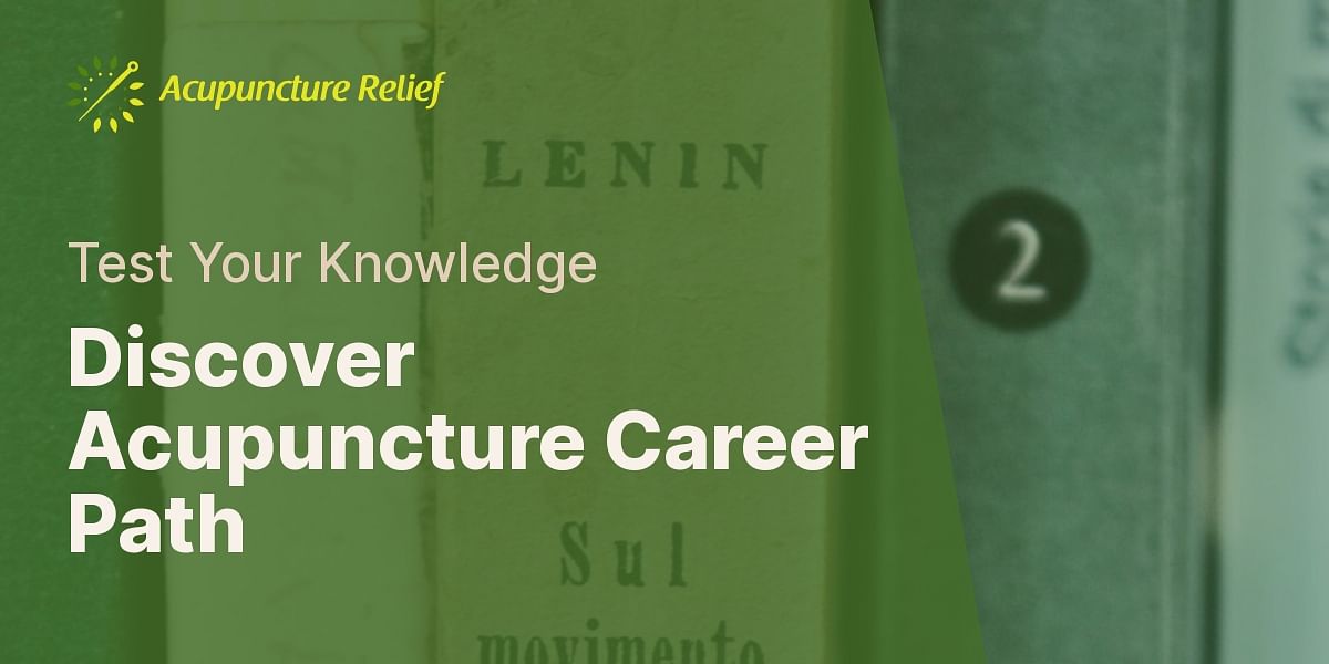 Acupuncture Career Requirements Quiz Test Your Knowledge