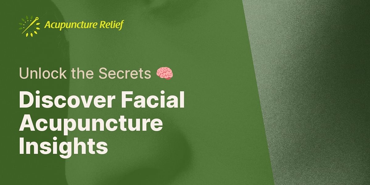 Facial Acupuncture Knowledge Test Acupuncture Relief