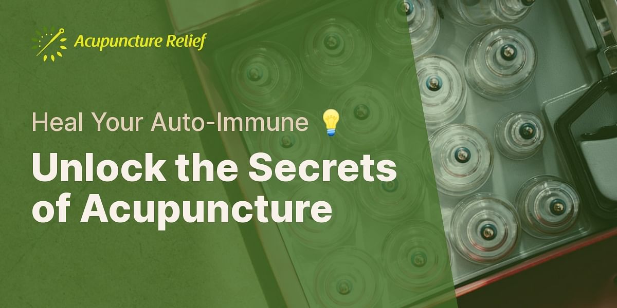 Understanding Acupuncture for AutoImmune Diseases Take the Quiz