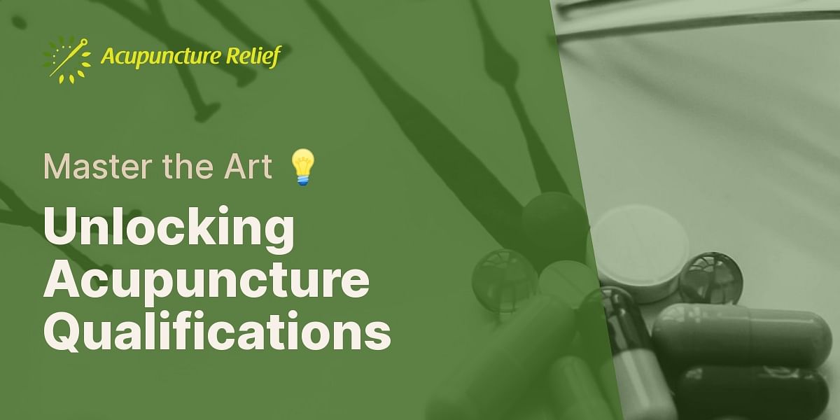 Understanding Educational Qualifications for Acupuncture Practitioners