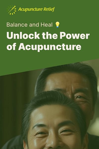 Unlock the Power of Acupuncture - Balance and Heal 💡